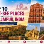 Top 10 must-see places to visit in Jaipur, including Amber Fort and Hawa Mahal